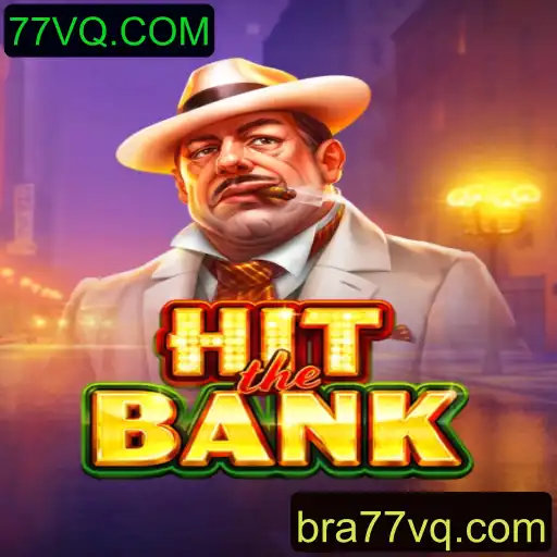 Descubra a Emoção do HitTheBank e o Mundo de Possibilidades com 77VQ.COM